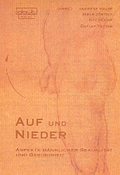 Auf und Nieder: Aspekte männlicher Sexualität und Gesundheit Books