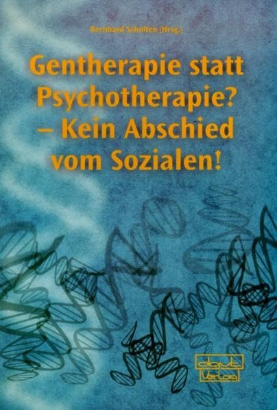 Gentherapie statt Psychotherapie? Medicine