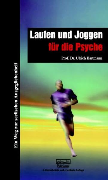 Laufen und Joggen für die Psyche: Ein Weg zur seelischen Ausgeglichenheit Psychology