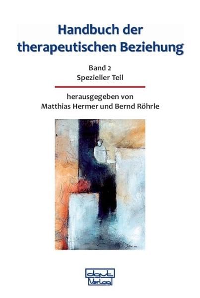 Handbuch der therapeutischen Beziehung / Gesamtwerk: Handbuch der therapeutischen Beziehung 2: Spezieller Teil: BD 2 Social Sciences