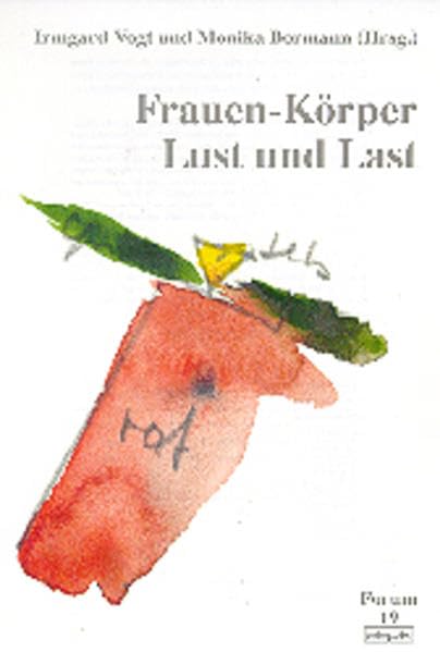 Frauen-Körper: Lust und Last (Forum für Verhaltenstherapie und psychosoziale Praxis) Partnership & Love