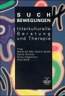 Suchbewegungen. Interkulturelle Beratung und Therapie Politics & History