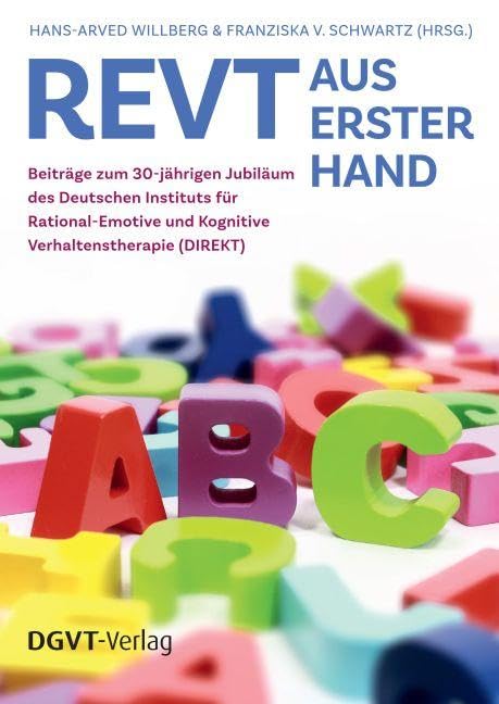 REVT aus erster Hand: Beiträge zum 30-jährigen Jubiläum des Deutschen Instituts für Rational-Emotive und Kognitive Verhaltenstherapie (DIREKT) Health, Nutrition & Fitness