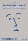 Persönlichkeitsstörung. Zur Kritik eines widersinnigen Konzeptes Books