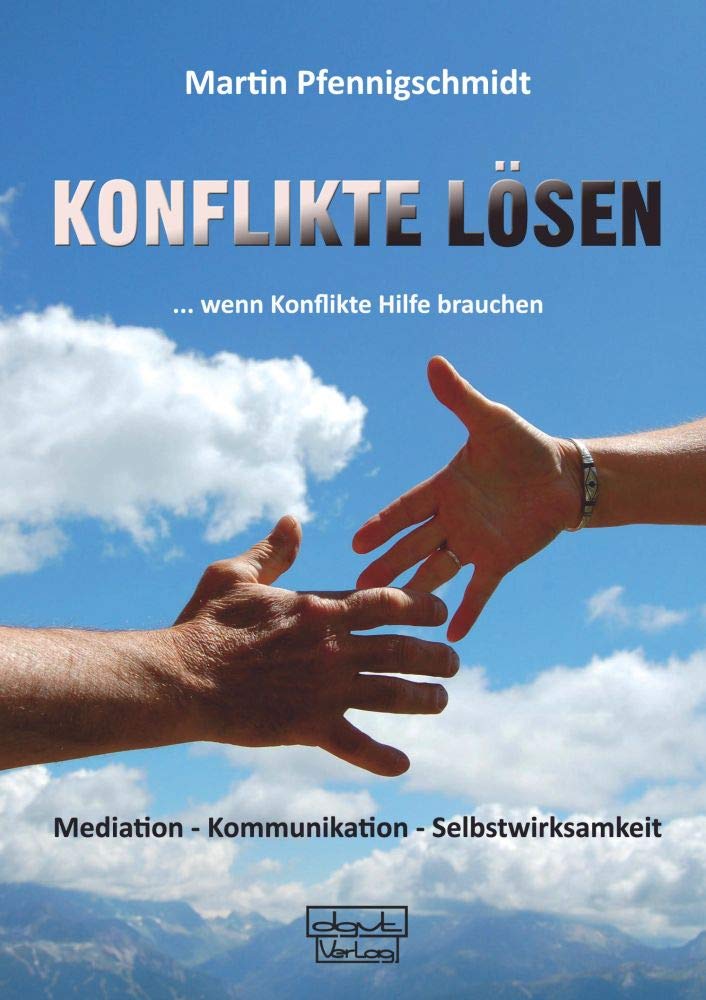 Konflikte lösen ... wenn Konflikte Hilfe brauchen Psychology