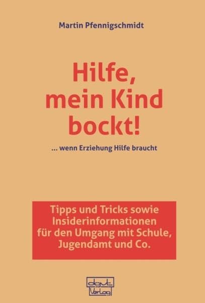 Hilfe, mein Kind bockt!: ... wenn Erziehung Hilfe braucht Social Sciences