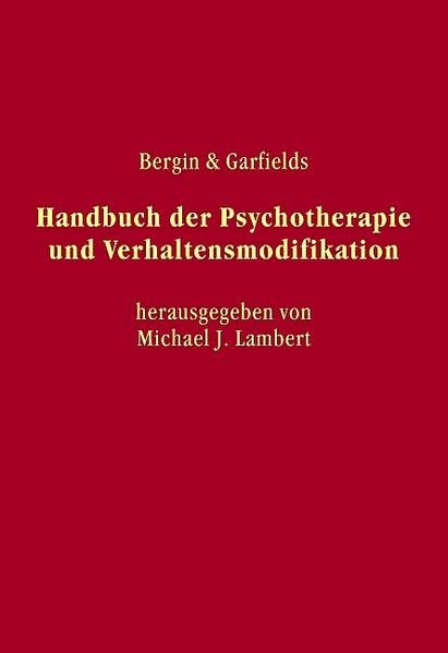 Bergin und Garfields Handbuch der Psychotherapie und Verhaltensmodifikation Medicine