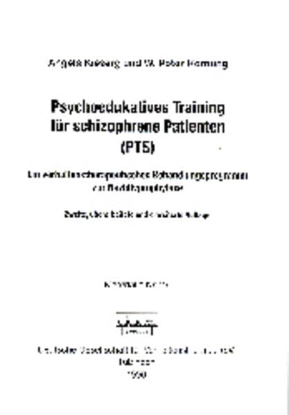 Psychoedukatives Training für schizophrene Patienten (PTS): Ein verhaltenstherapeutisches Behandlungsprogramm zur Rezidivprophylaxe (Materialien) Medicine