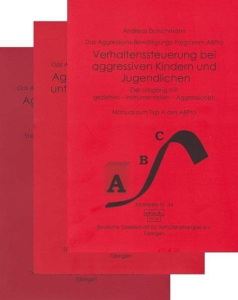 Das Aggressions-Bewältigungs-Programm ABPro. Manuale zu Typ A, B und C des ABPro. Psychology