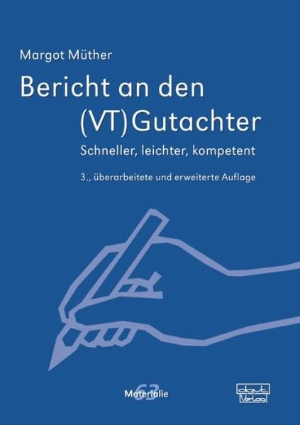 Bericht an den (VT)Gutachter: Schneller, leichter, kompetent (Materialien) Psychology