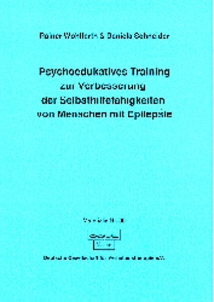 Psychoedukatives Training zur Verbesserung der Selbsthilfefähigkeiten von Menschen mit Epilepsie (Materialien) Psychology