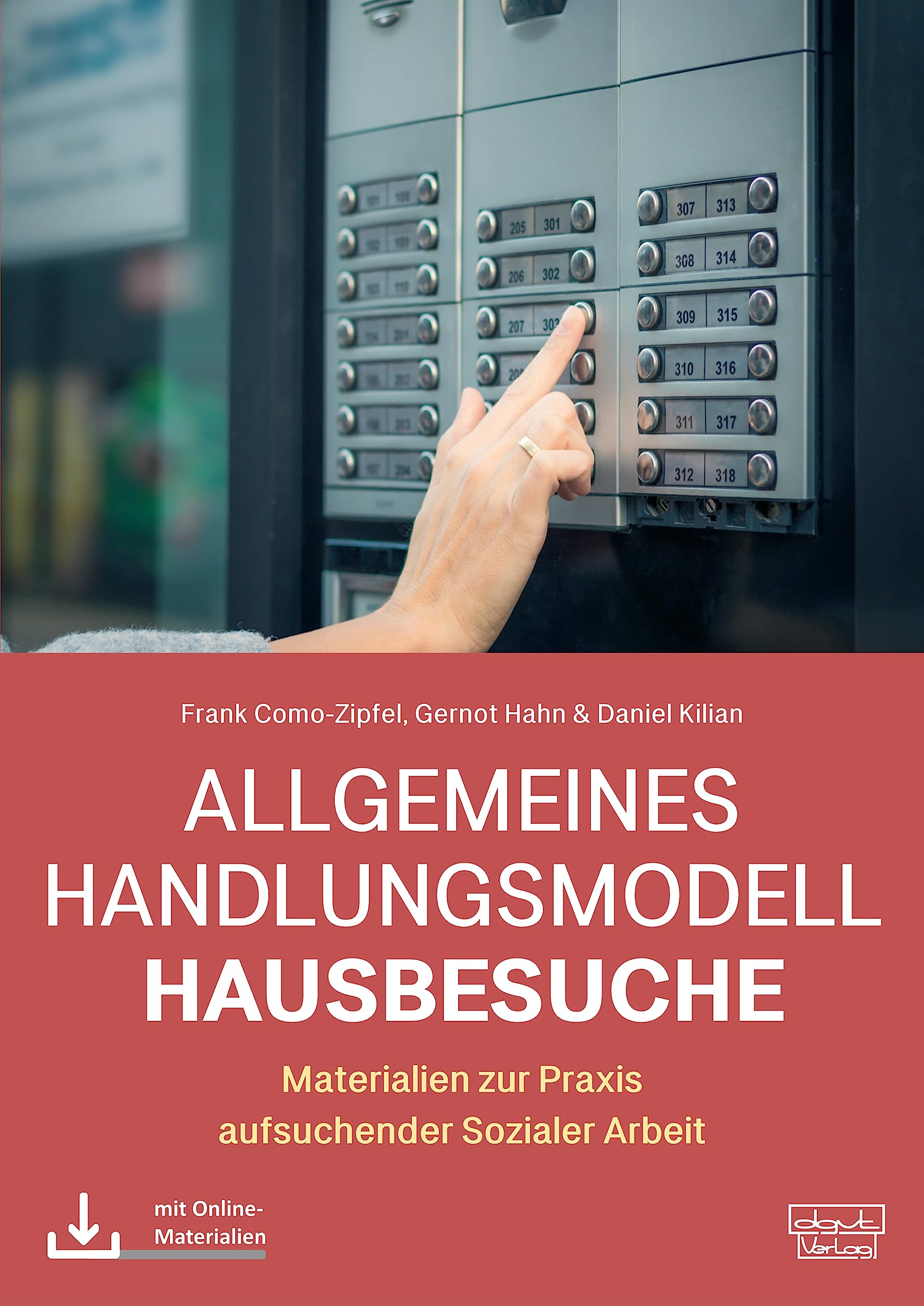 Allgemeines Handlungsmodell Hausbesuche (AHH): Materialien zur Praxis aufsuchender Sozialer Arbeit Social Sciences