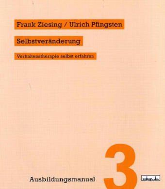 Selbstveränderung: Verhaltenstherapie selbst erfahren Psychology