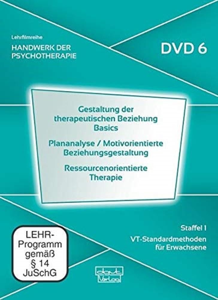 Gestaltung therapeutischer Beziehung Basics · Plananalyse / Motivorientierte Beziehungsgestaltung · Ressourcenorientierte Therapie (DVD 6) dvd