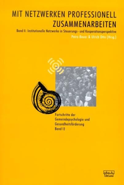 Mit Netzwerken professionell zusammenarbeiten. Band 1: Soziale Netzwerke... / Mit Netzwerken professionell zusammenarbeiten. Band 2 Social Sciences