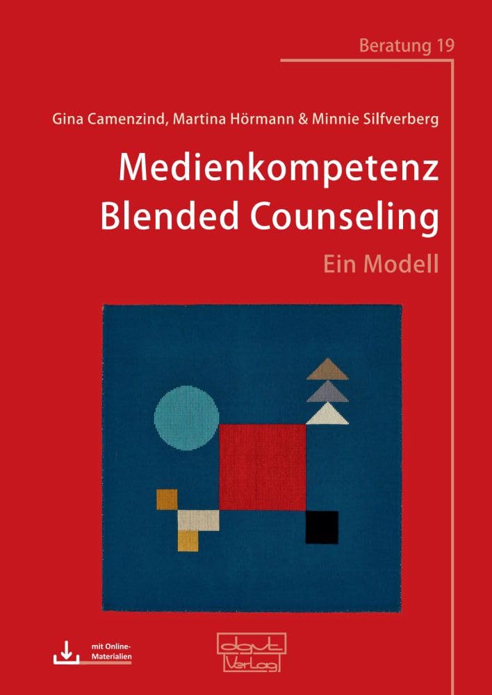Medienkompetenz Blended Counseling: Ein Modell (Beratung) Medicine