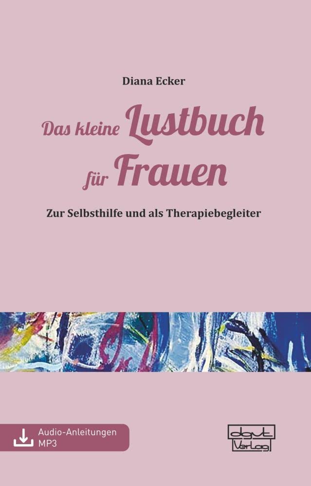 Das kleine Lustbuch für Frauen: Zur Selbsthilfe und als Therapiebegleiter Calendars