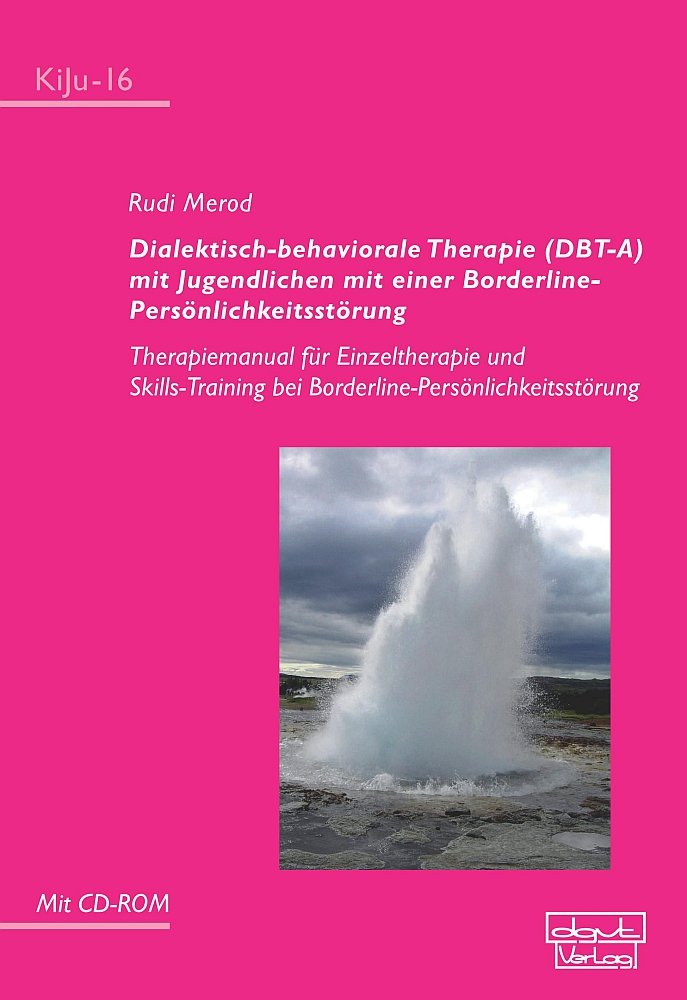 Dialektisch-behaviorale Therapie (DBT-A) mit Jugendlichen  mit einer Borderline-Persönlichkeitsstörung Psychology