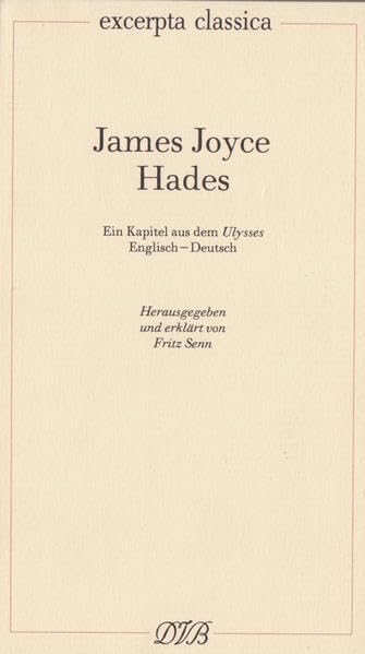 Hades: Ein Kapitel aus dem Ulysses. Engl. /Dt. (Excerpta classica) Classics
