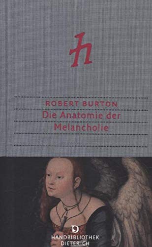 Die Anatomie der Melancholie (Handbibliothek Dieterich) Classics