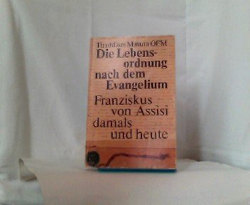 Die Lebensordnung nach dem Evangelium : Franziskus von Assisi damals u. heute. Books