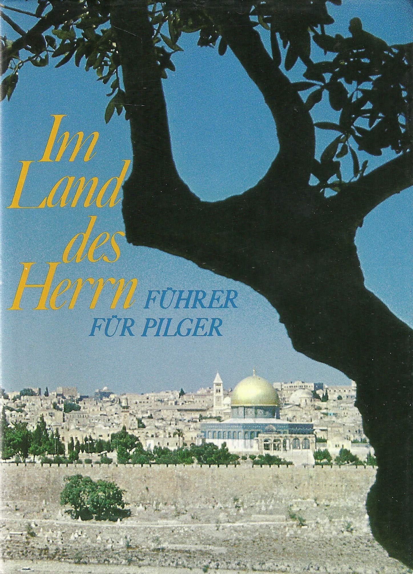 Im Land des Herrn. Führer für Pilger Travel