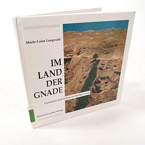 Im Land der Gnade. Gedanken und Gebete im Heiligen Land Lifestyle