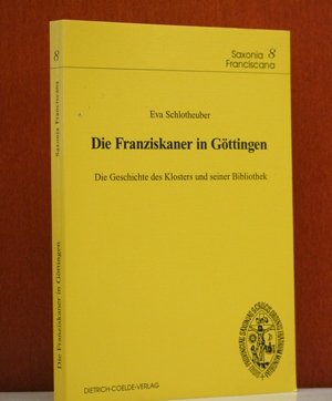 Die Franziskaner in Göttingen. Die Geschichte des Klosters und seiner Bibliothek. Books