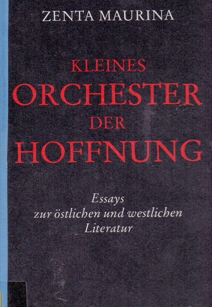 Kleines Orchester der Hoffnung: Essays zur östlichen und westlichen Literatur Arts & Music
