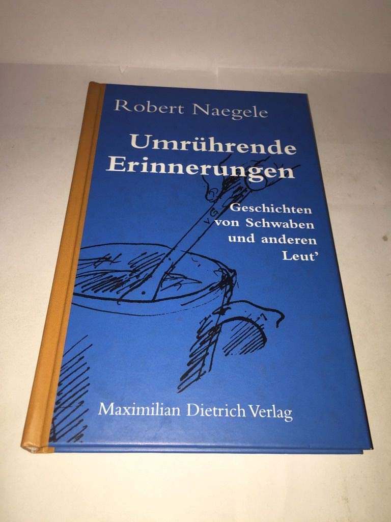 Umrührende Erinnerungen: Geschichten von Schwaben und anderen Leut' Contemporary literature