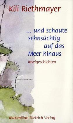 Und schaute sehnsüchtig auf das Meer hinaus Contemporary literature
