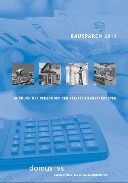 Bausparen 2017: Jahrbuch des Verbands der Privaten Bausparkassen e.V. book