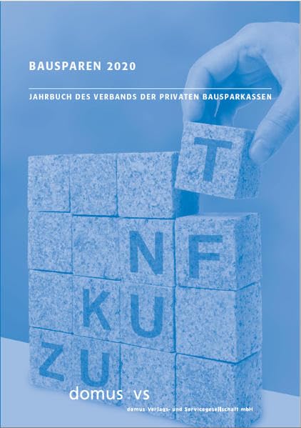 Bausparen 2020: Jahrbuch des Verbandes der Privaten Bausparkassen (Domus-Schriftenreihe und Periodika) Politics & History