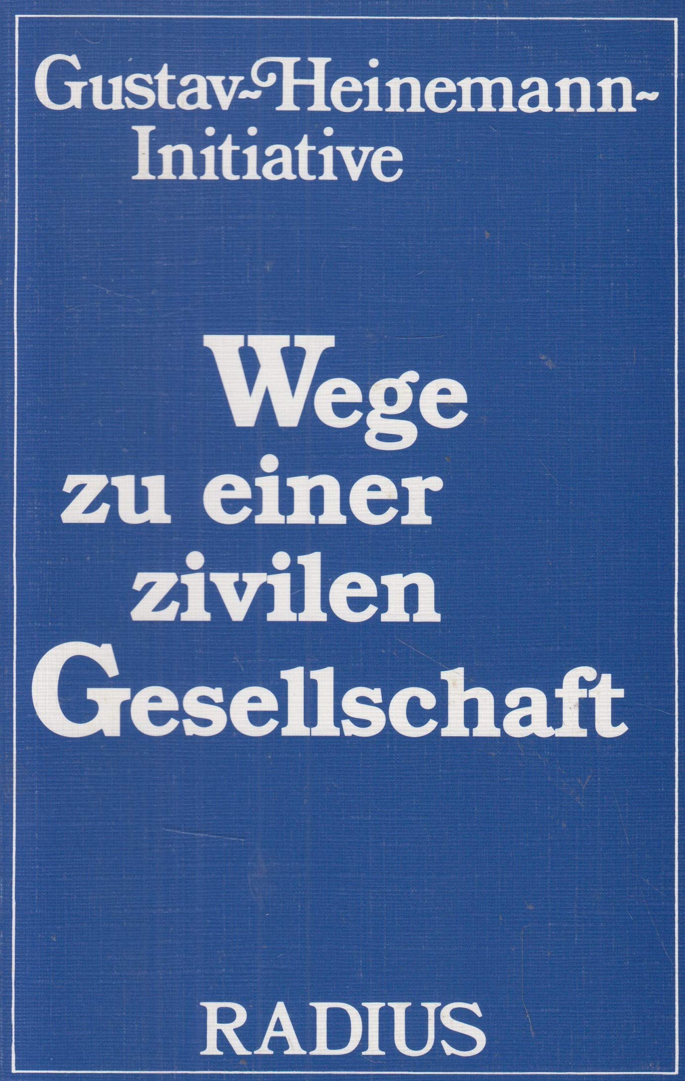 Wege zu einer zivilen Gesellschaft: Gustav-Heinemann-Initiative Books
