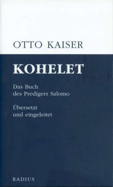 Kohelet: Das Buch des Predigers Salomo. Übersetzt und eingeleitet Religion & Esotericism