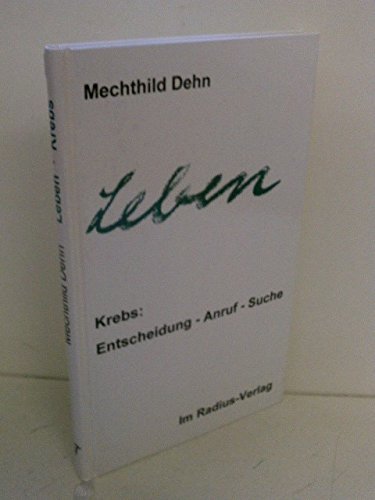 Leben: Krebs: Entscheidung - Anruf - Suche Fiction