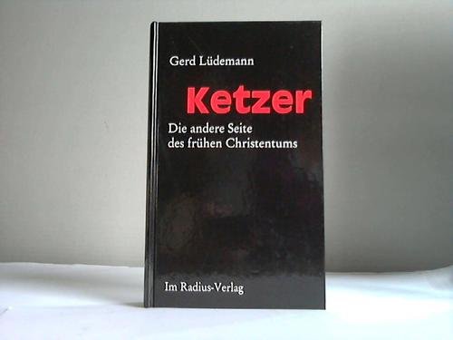 Ketzer: Die andere Seite des frühen Christentums Books