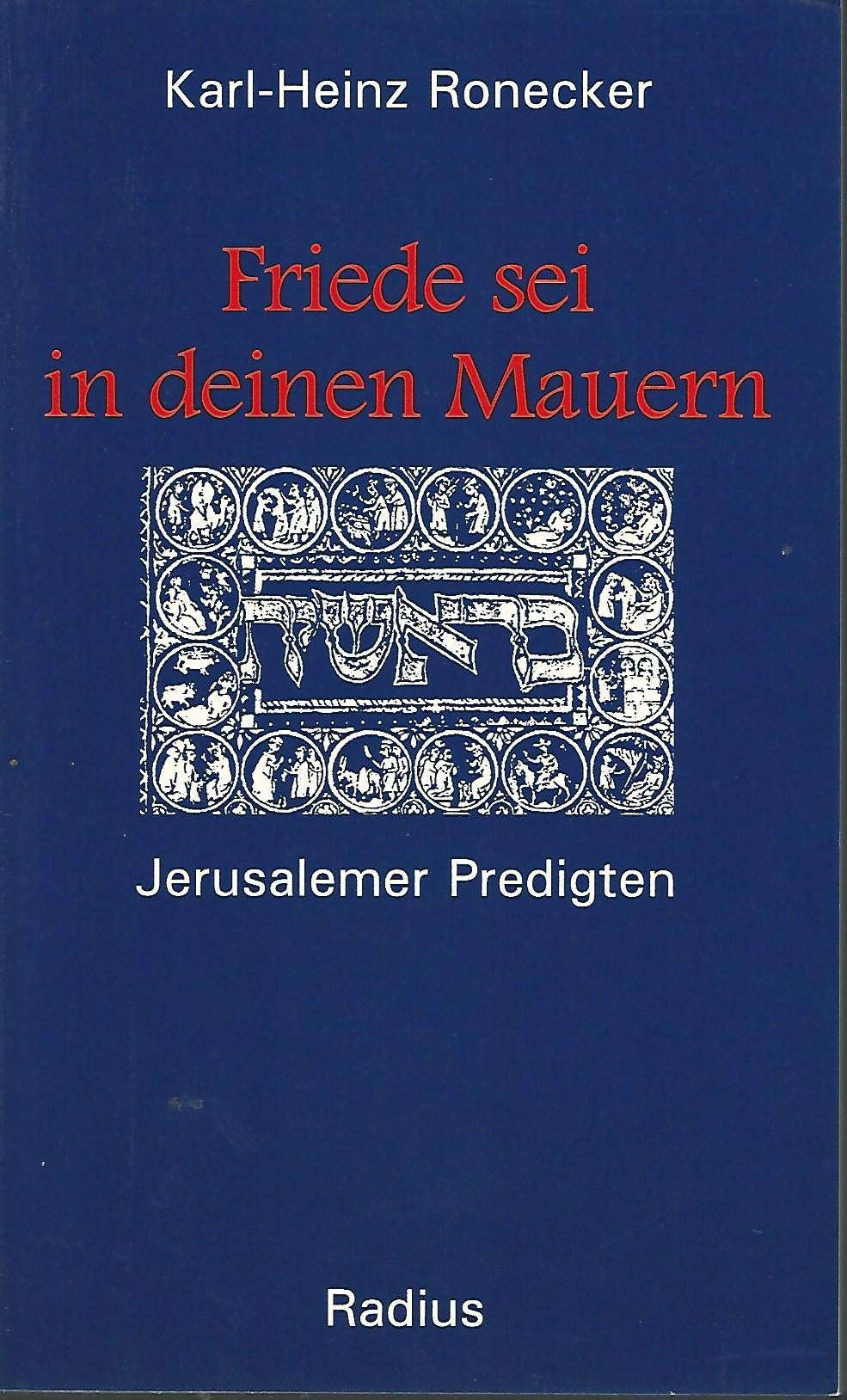 Friede sei in deinen Mauern: Jerusalemer Predigten Religion & Esotericism