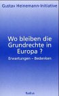 Wo bleiben die Grundrechte in Europa? Erwartungen - Bedenken. Law