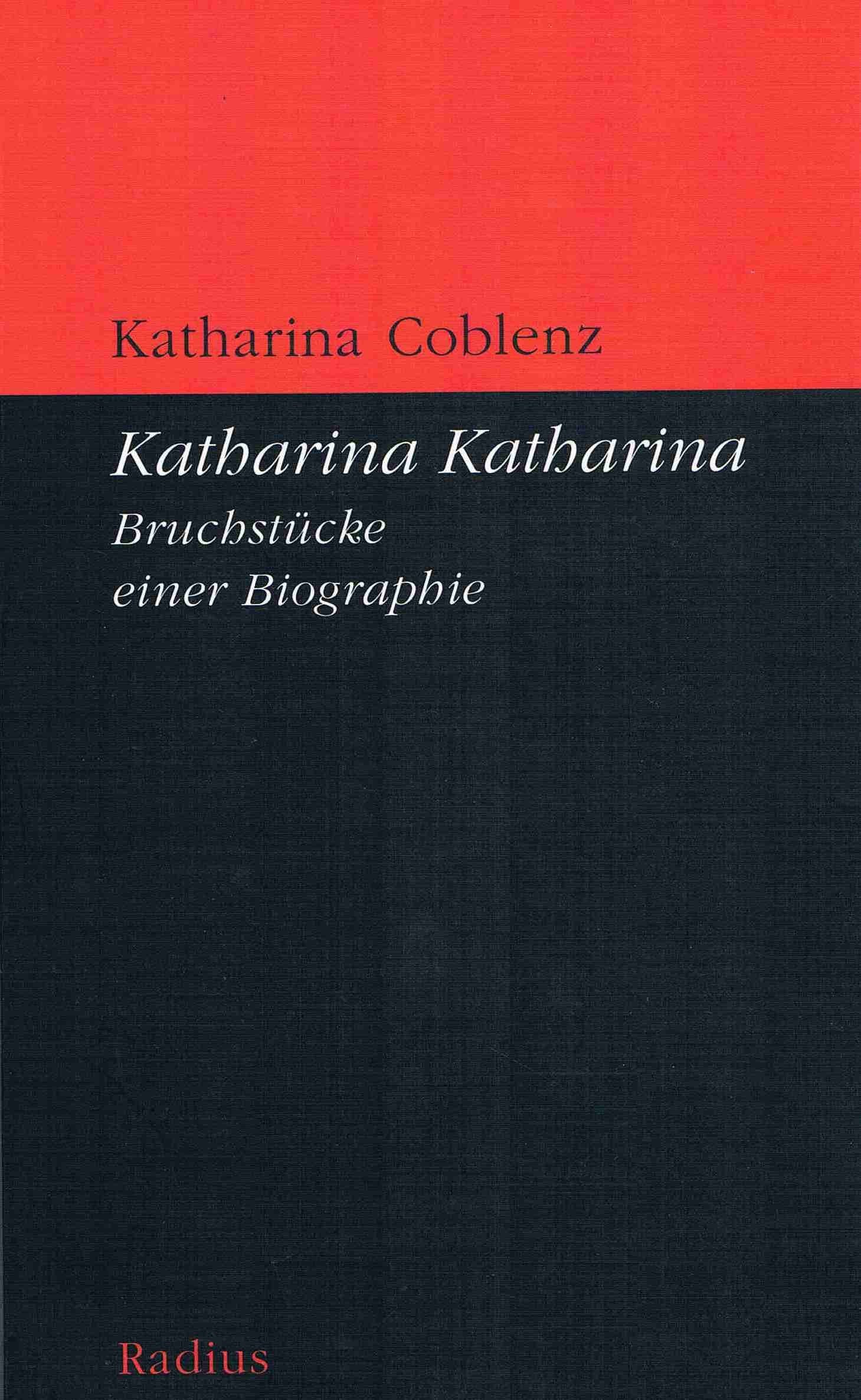 Katharina Katharina: Bruchstücke einer Biographie Politics & Society