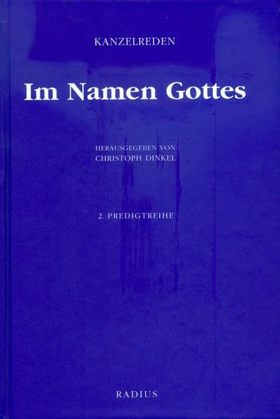 Im Namen Gottes 2: Kanzelreden zur zweiten Perikopenreihe Religion & Esotericism