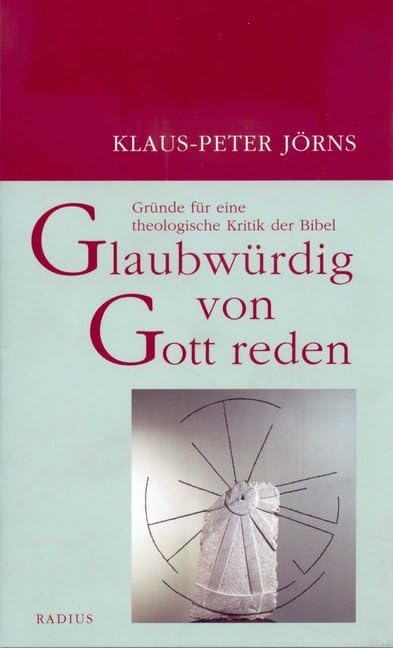 Glaubwürdig von Gott reden Religion & Esotericism
