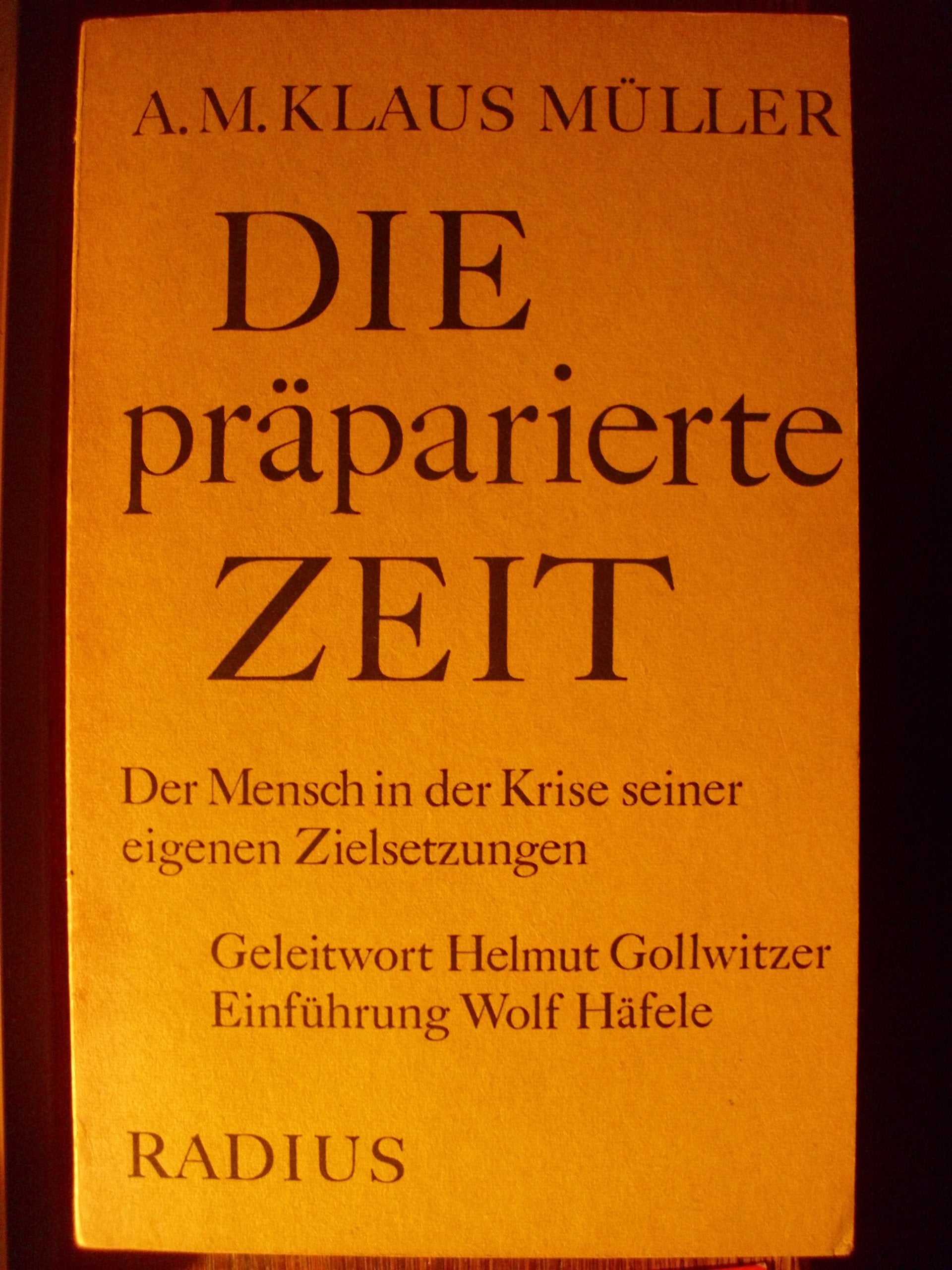 Die präparierte Zeit. Der Mensch in der Krise seiner eigenen Zielsetzungen General education