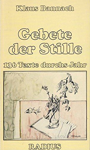 Gebete der Stille. 136 Texte durchs Jahr Religion & Esotericism