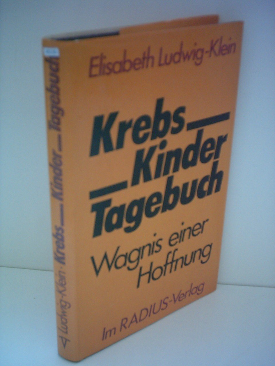Krebs-Kinder-Tagebuch. Wagnis einer Hoffnung Medicine