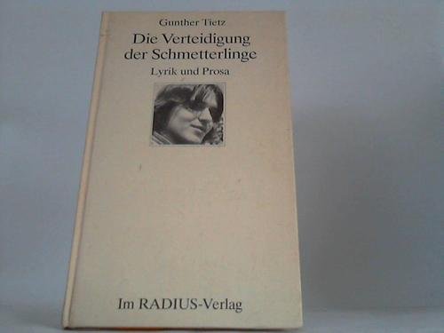 Die Verteidigung der Schmetterlinge. Lyrik und Prosa Books