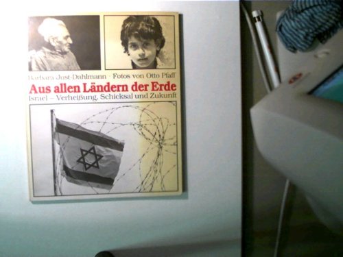 Aus allen Ländern der Erde. Israel - Verheißung, Schicksal und Zukunft Politics & History