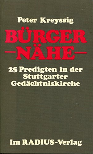 Bürgernähe: 25 Predigten in d. Stuttgarter Gedächtniskirche Religion & Esotericism