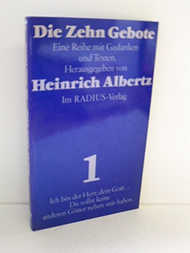 Die Zehn Gebote / Ich bin der Herr, dein Gott... Du sollst keine anderen Götter neben mir haben: Eine Reihe mit Gedanken und Texten (Die Zehn Gebote: Eine Reihe mit Gedanken und Texten) Books