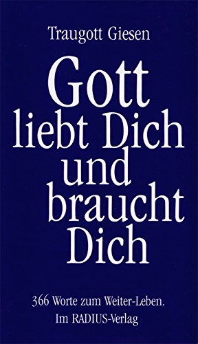 Gott liebt Dich und braucht Dich. 366 Worte zum Weiter-Leben Lifestyle
